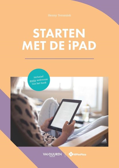 60PlusPlaza: Starten met de iPad, Henny Temmink - Paperback - 9789463562737