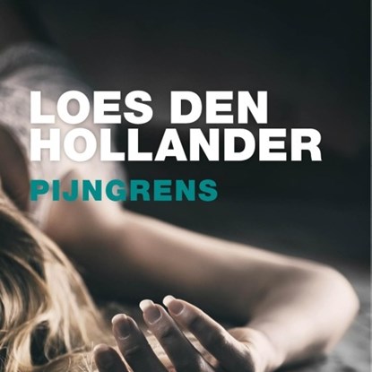 Pijngrens, Loes den Hollander - Luisterboek MP3 - 9789463622196