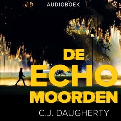 De echomoorden, C.J. Daugherty - Luisterboek MP3 - 9789463627016