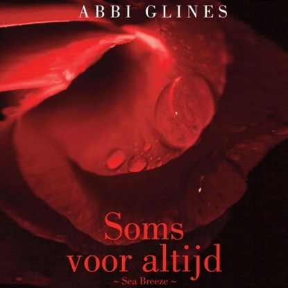 Soms voor altijd, Abbi Glines - Luisterboek MP3 - 9789463630009