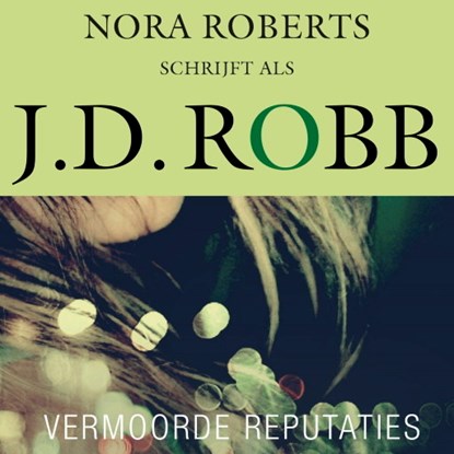 Vermoorde reputaties, J.D. Robb - Luisterboek MP3 - 9789463631334