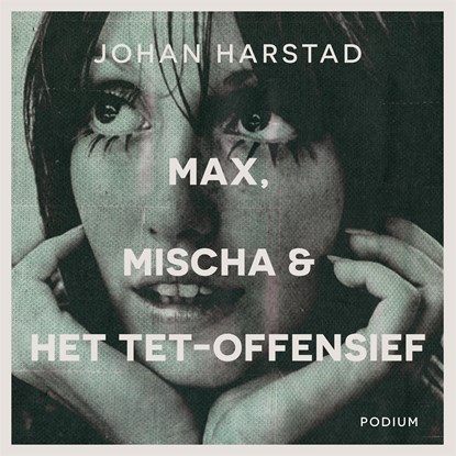 Max, Mischa & het Tet-offensief, Johan Harstad - Luisterboek MP3 - 9789463810470