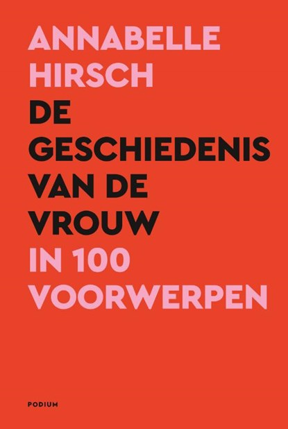De geschiedenis van de vrouw in 100 voorwerpen, Annabelle Hirsch - Gebonden - 9789463812566