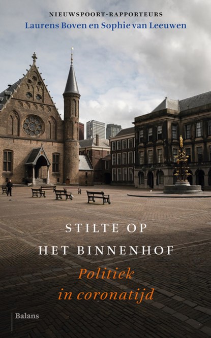 Stilte op het Binnenhof, Laurens Boven ; Sophie van Leeuwen - Paperback - 9789463821186