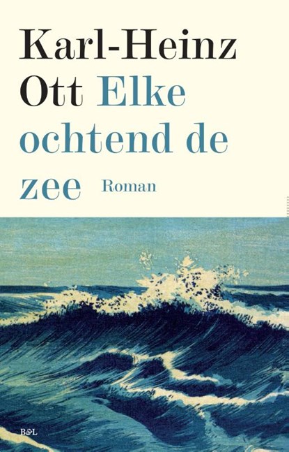 Elke ochtend de zee, Karl-Heinz Ott - Paperback - 9789463930147