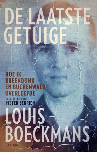 De laatste getuige, Pieter Serrien ; Louis Boeckmans - Paperback - 9789463962728