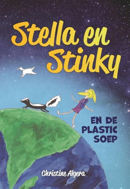 Stella en Stinky en de plastic soep, Christine Algera - Gebonden - 9789464027099