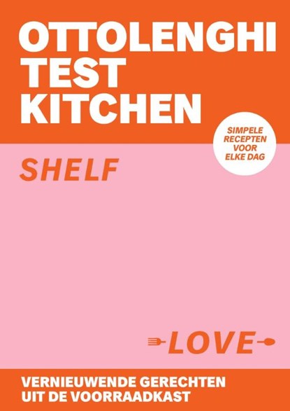 Ottolenghi Test Kitchen - Shelf Love, Yotam Ottolenghi ; Noor Murad - Paperback - 9789464040883