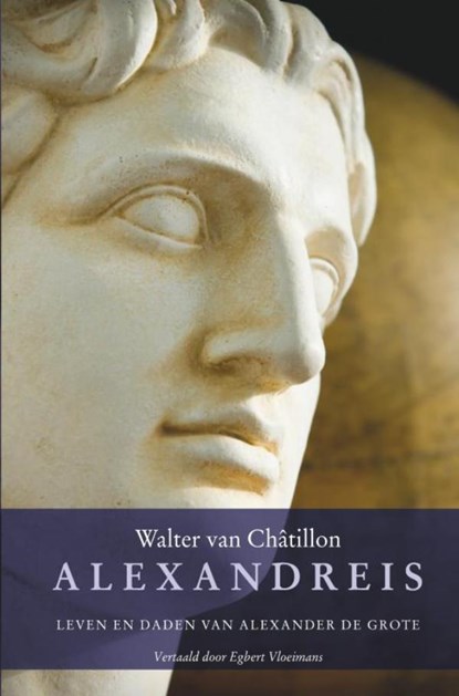 Alexandreis, Walter Van Châtillon Vertaler Egbert Vloeimans - Paperback - 9789464181722