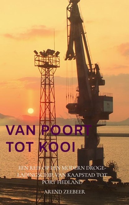 Van Poort tot Kooi, Arend Zeebeer - Paperback - 9789464189698