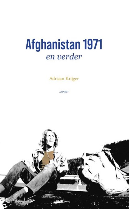 Afghanistan 1971 en verder, Adriaan Krijger - Paperback - 9789464241150