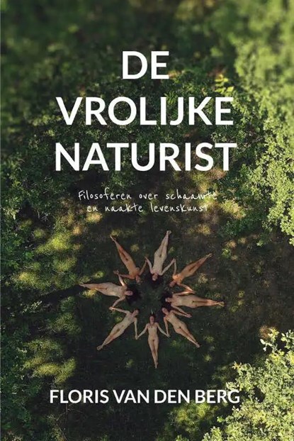 De vrolijke naturist, Floris van den Berg - Paperback - 9789464311266