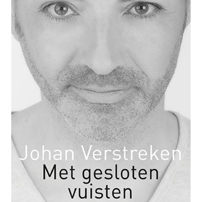 Met gesloten vuisten, Johan Verstreken - Luisterboek MP3 - 9789464340389