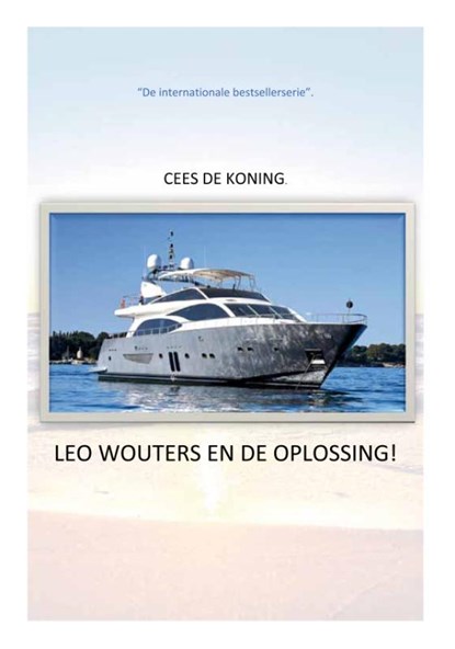Leo Wouters en de Oplossing, Cees De Koning - Gebonden - 9789464371130
