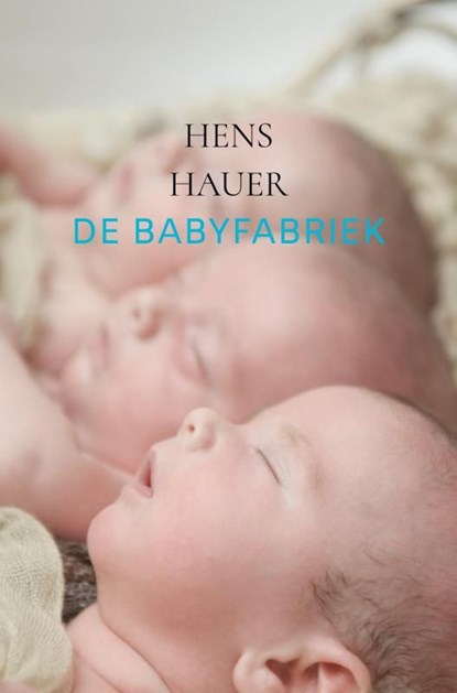 De babyfabriek, Hens Hauer - Ebook - 9789464480498