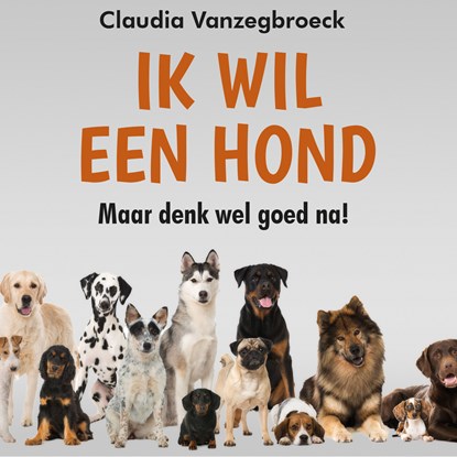 Ik wil een hond, Claudia Vanzegbroeck - Luisterboek MP3 - 9789464499780