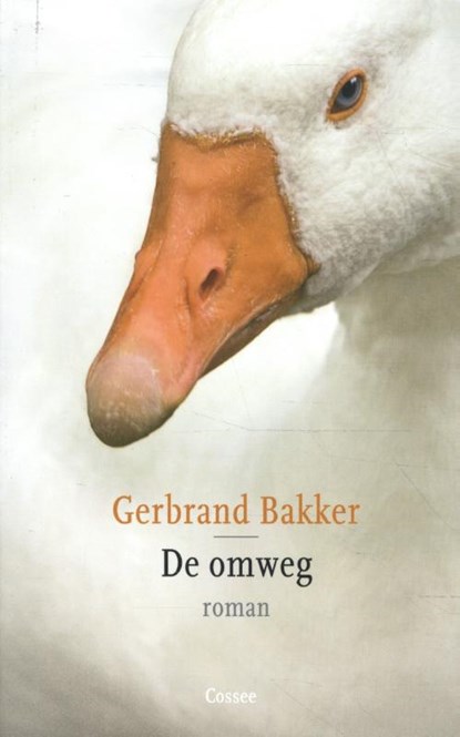 De omweg, Gerbrand Bakker - Paperback - 9789464520170
