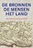 De bronnen, de mensen, het land, Casper A. van Burik ; Els van Mourik ; Denis Verhoef ; Ria Vonk - Gebonden - 9789464551105