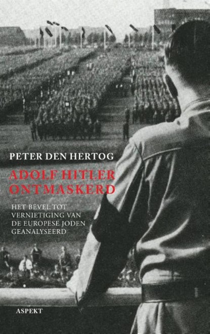 Adolf Hitler ontmaskerd, Peter Den Hertog - Ebook - 9789464624342
