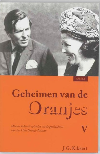 Geheimen van de Oranjes 5, J.G. Kikkert - Ebook - 9789464627138