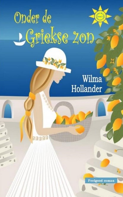 Onder de Griekse zon, Wilma Hollander - Paperback - 9789464803075
