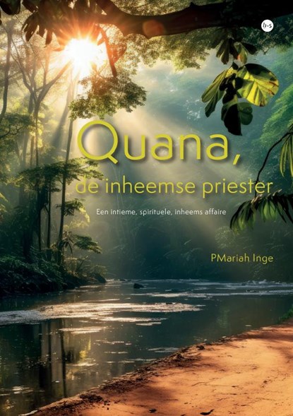 Quana, de inheemse priester, PMariah Inge - Paperback - 9789464896183