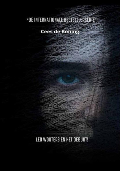 Leo Wouters en het Debuut!, Cees de Koning - Paperback - 9789464911145