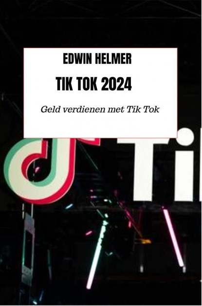 TikTok 2024, Edwin Helmer - Ebook - 9789464927153
