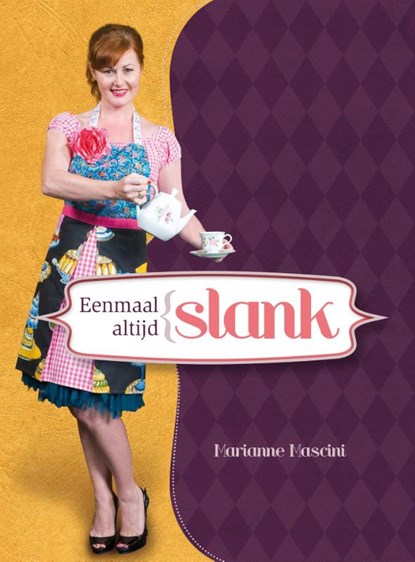 Eenmaal slank altijd slank, Marianne Mascini - Paperback - 9789490217358