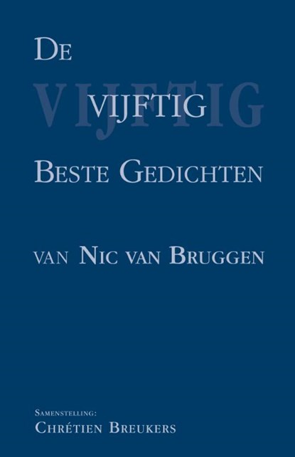 De vijftig beste gedichten van Nic. Van Bruggen, Nic. Van Bruggen - Paperback - 9789490374921