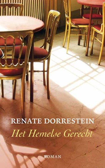 Het hemelse gerecht, Renate Dorrestein - Paperback - 9789490647049