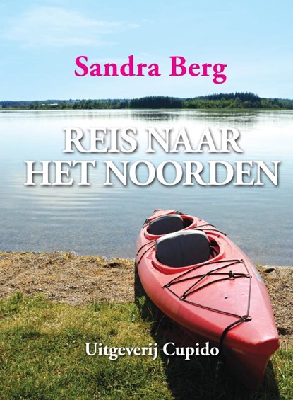 Reis naar het noorden, Sandra Berg - Ebook - 9789490763275