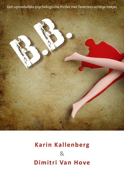 B.B., Karin Kallenberg ; Dimitri Van Hove - Paperback - 9789490767402
