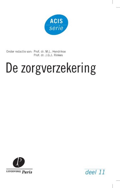 De zorgverzekering, M.L. Hendrikse - Paperback - 9789490962791