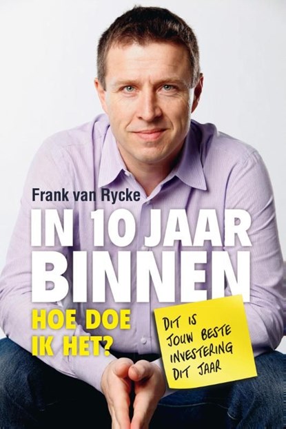 In 10 jaar binnen, Frank van Rycke - Ebook - 9789491164293