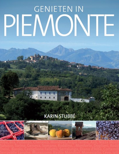 Genieten in de Piemonte, Karin Stubbe - Paperback - 9789491172236