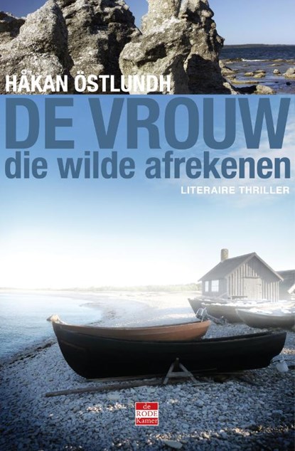 De vrouw die wilde afrekenen, Håkan Östlundh - Paperback - 9789491259029