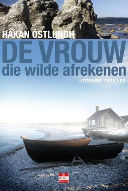De vrouw die wilde afrekenen, Håkan Östlundh - Ebook - 9789491259371