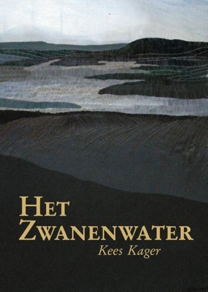 Het Zwanenwater, Kees Kager - Ebook - 9789491259524