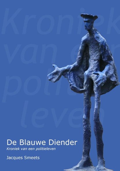 De blauwe diender, Jacques Smeets - Paperback - 9789491361777