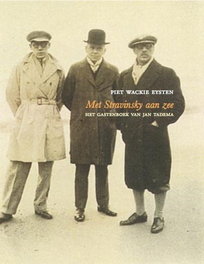 Met Stravinsky aan zee, Piet Wackie-Eysten - Gebonden - 9789491363368
