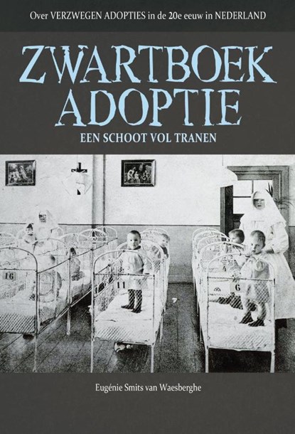 Zwartboek adoptie, Eugenie Smits van Waesberghe - Paperback - 9789491535802