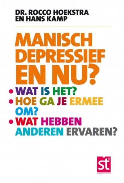 Manisch depressief en nu?, Rocco Hoekstra ; Hans Kamp - Paperback - 9789491549014