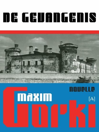De gevangenis, Maxim Gorki - Ebook - 9789491618185