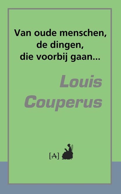 Van oude menschen, de dingen, die voorbij gaan..., Louis Couperus - Paperback - 9789491618307