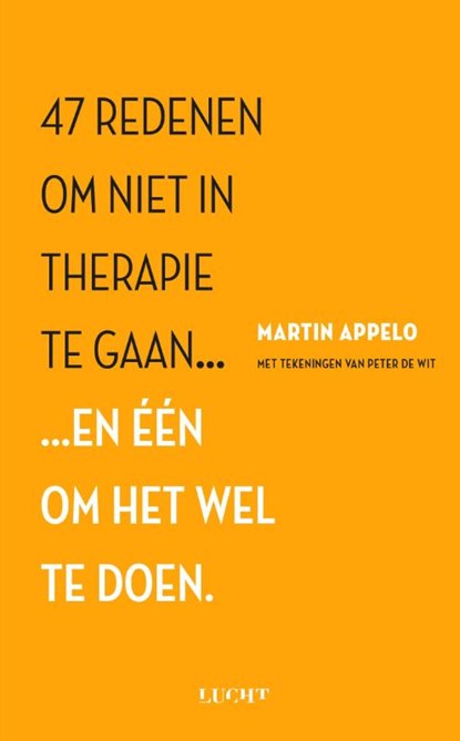 47 redenen om niet in therapie te gaan..., Martin Appelo - Paperback - 9789491729386