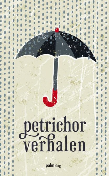 Petrichor verhalen, Lotte Lentes ; Paul van Dijk ; Marcel Wortel - Paperback - 9789491773013