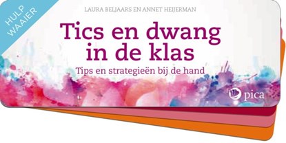 Tics en dwang in de klas, Laura Beljaars ; Annet Heijerman - Losbladig - 9789491806810