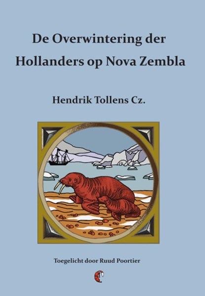 De overwintering der Hollanders op Nova Zembla, Hendrik Tollens - Paperback - 9789491982781