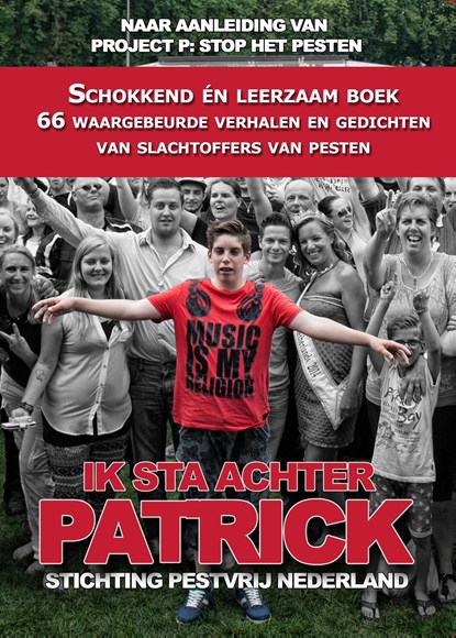Ik sta achter Patrick, Boekenindustrie v.o.f. ; Stichting Pestvrij Nederland - Ebook - 9789492046079